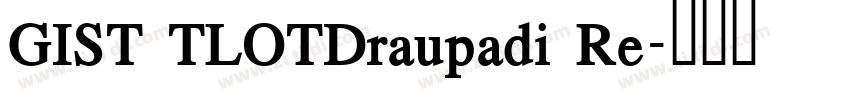 GIST TLOTDraupadi Re字体转换